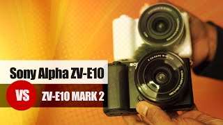 Let's Compare - Sony Alpha ZV-E10 VS ZV-E10 Mark 2