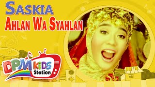 Saskia - Ahlan Wa Syahlan ( Kids Video)