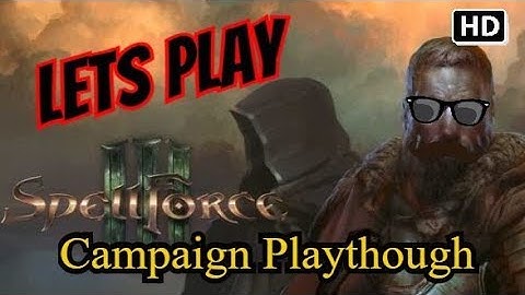 Lets Play - Spellforce 3 - Campaign Playthrough - Part 2