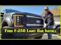 2019 Ford Super Duty F-250 Platinum LED Light Bar Install | Light up the Night!