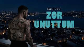 Sirrebel - Zor Unuttum 