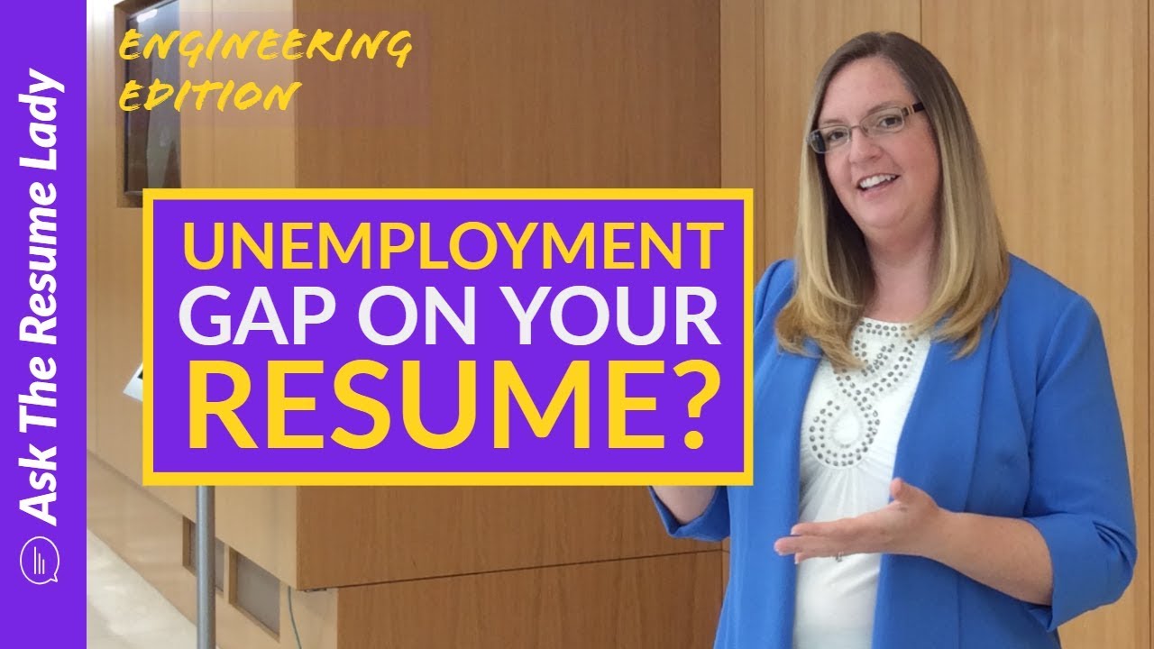 How To Explain That Unemployment Gap On Your Resume | Ask The Resume Lady | Resume Advice
