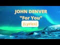 [LYRICS VIDEO] JOHN DENVER - FOR YOU #lyricvideo #lyricsvideo #lyrics #johndenver #foryou
