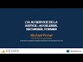Ref:Dgkxv8CEmRY L'ia au service de la justice : acc�l�rer, s�curiser, former