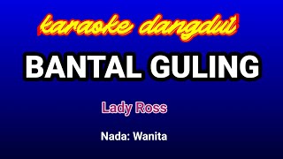 Download lagu Bantal Guling-lady Ross Karaoke mp3