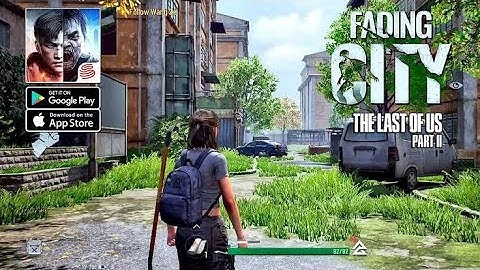 The last of us part 2 Game Download for Android devices || Fading City ||