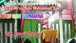 Full Dakwah Menyambut Israk & Mi'raj | Oleh Tgk. Ismail Hamka di Gampong Lamceu Kec. Kuta Baro Abes