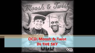 In The Sky - OCD: Moosh & Twist - [Free Download] (Official Video) [Up Before The World]