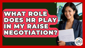 What Role Does HR Play In My Raise Negotiation? - Job Success Network