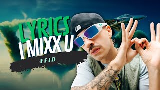 Feid - I MIXX U (Letra/Lyrics)