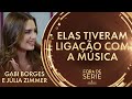 JÚLIA ZIMMER E GABI BORGES CONTAM COMO COMEÇARAM ATUAR | FORA DE SÉRIE