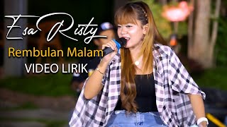 Esa Risty - Rembulan Malam | Video Lirik