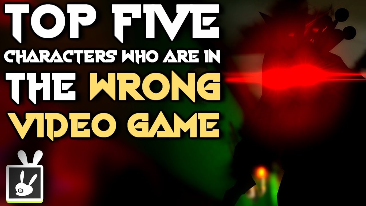 Top Five Characters Who Are in the Wrong Video Game - rabbidluigi - YouTube