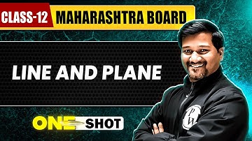 LINE AND PLANE IN 1 SHOT | Class12th | Maths | Maharashtra Board