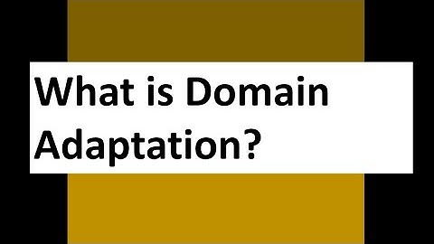 What is Domain Adaptation?