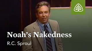 Noah’s Nakedness: Themes from Genesis with R.C. Sproul