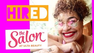 *HIRED* at The Salon at ULTA BEAUTY!