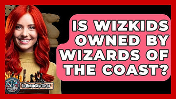 Is WizKids Owned By Wizards Of The Coast? - The Board Game Xpert