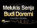 Budi Doremi Melukis Senja Karaoke Version Budi Doremi Melukis Senja Karaoke Version