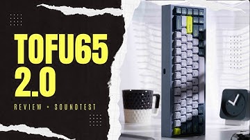 The TOFU65 2.0 has been REVIVED for 2023 | TOFU65 2.0 Review and Sound Test