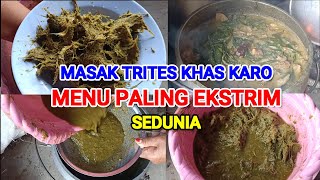 MENU KHAS SUKU KARO TRITES ALIAS PAGIT PAGIT || MAKANAN PALING EKSTRIM SEDUNIA