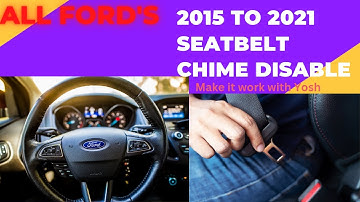 Ford seat belt chime disable all 2015 to 2021