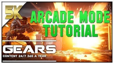 GEARS 5 - ARCADE MODE TUTORIAL