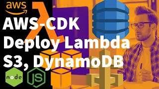 AWS CDK Deploy Lambda Function with Dynamodb and S3 Bucket Stack