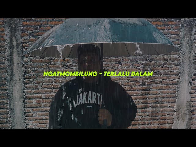 Ngatmombilung - Terlalu Dalam (Official Lyric Video) class=