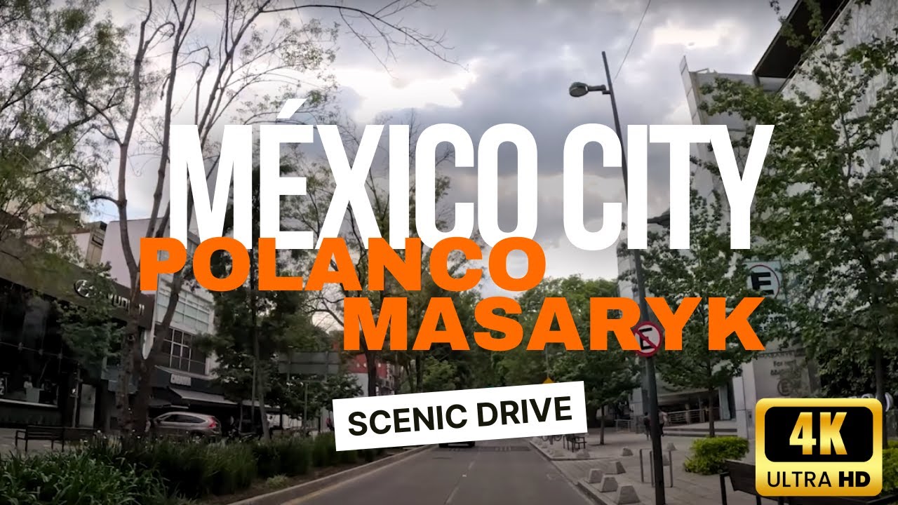 🌲🚗 Driving Mexico City- Polanco Masaryk / Scenic Drive 4K HDR