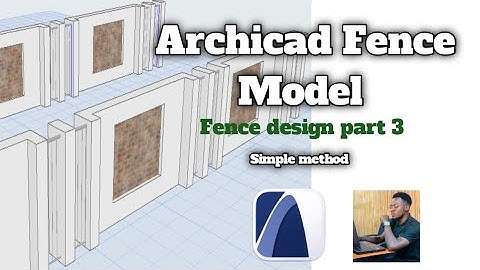 Archicad Fence Model part 3