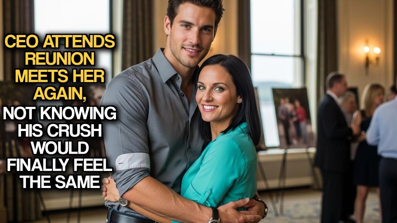 CEO Attends Reunion Meets Her Again, Not Knowing His Crush Would Finally Feel The Same