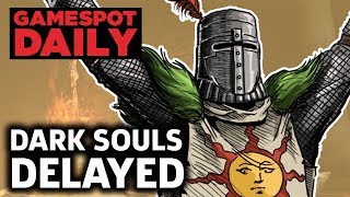 Dark Souls Remastered Delayed On Nintendo Switch - GameSpot Daily