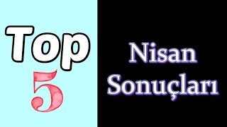 Top5 Nisan Sonuçları