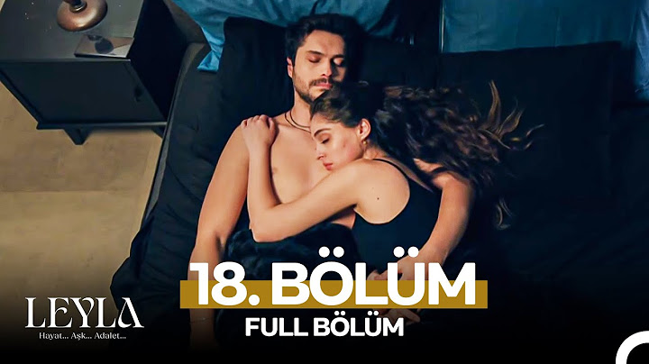 Leyla: Hayat…Aşk…Adalet... 18. Bölüm
