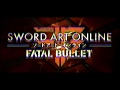 Sword Art Online: Fatal Bullet -  Opening Movie | PS4, XB1, PC