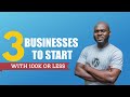 3 businesses to start with 100k or less in Nigeria