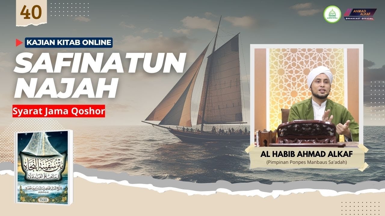 40. Kitab Safinatun Najah || Syarat jama Qoshor || Al Habib Ahmad Alkaf