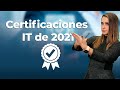 Las mejores certificaciones IT de 2021