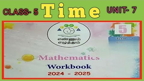 EE- CLASS-5, TIME,  UNIT-7, MATHS, WORKBOOK ANSWERS