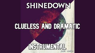 Shinedown - Clueless and Dramatic [Instrumental]