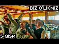 BIZ O'LIKMIZ - 5 QISM I uzbek tilida tarjima kinolar , узбек тилида таржима кинолар