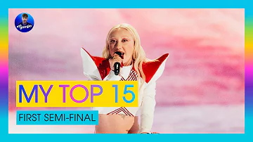 Eurovision 2024: Semi-final 1: My Top 15 [After the Show]