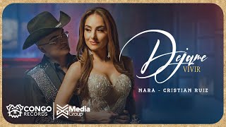 Dejame Vivir - Nara - Cristian Ruiz (Video Oficial)