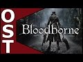 Bloodborne OST ♬ Complete Original Soundtrack