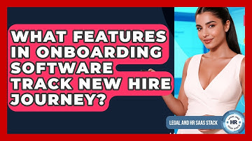 What Features In Onboarding Software Track New Hire Journey? - Legal And HR SaaS Stack