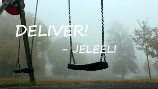 JELEEL! – DELIVER! Lyrics