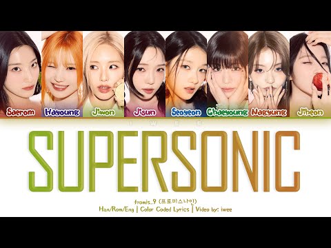 fromis_9 (프로미스나인) - Supersonic (Han|Rom|Eng) Color Coded Lyrics/한국어 가사