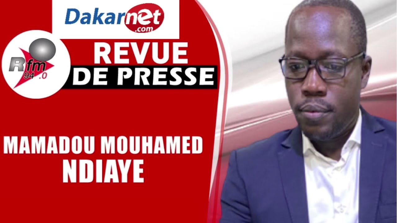 Revue de presse avec Mouhamadou Mouhamed NDIAYE » Li mo khew senegal nak.. »