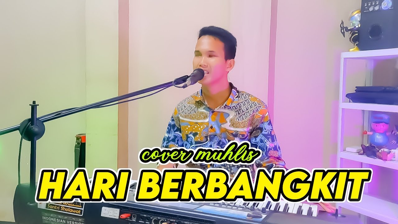 HARI BERBANGKIT RHOMA IRAMA DANGDUT ORGEN TUNGGAL COVER MUHLIS
